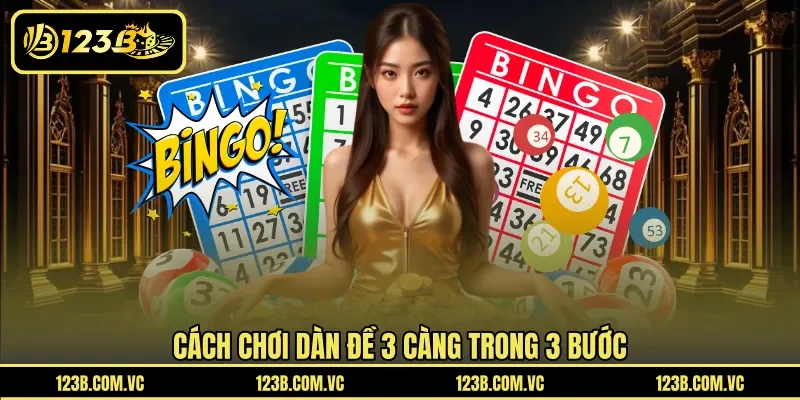 Cách chơi dàn đề 3 càng trong 3 bước