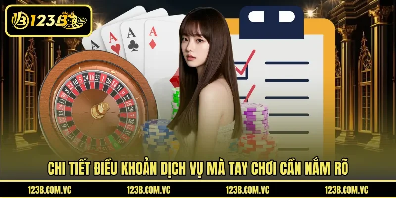 Chi tiết điều khoản dịch vụ mà tay chơi cần nắm rõ