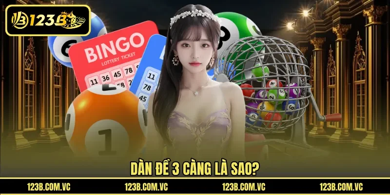 Dàn đề 3 càng là sao?