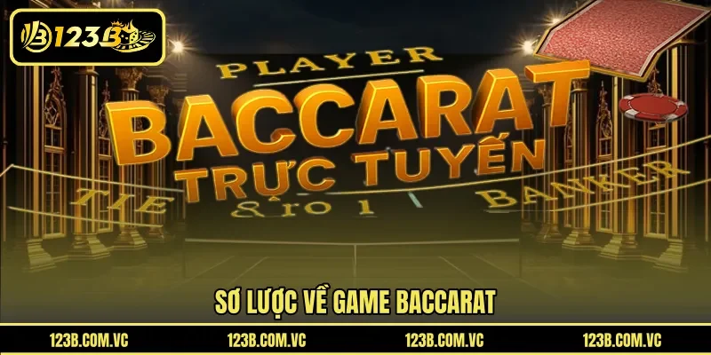 Sơ lược về game Baccarat