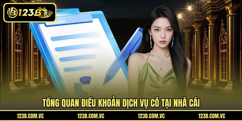 Tổng quan điều khoản dịch vụ có tại nhà cái